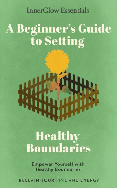 A beginners guide to setting healthy boundaries - by innerglow essentials