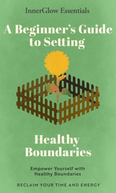 A beginners guide to setting healthy boundaries - by innerglow essentials