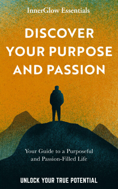 discover your purpose and passion - by innerglow essentials