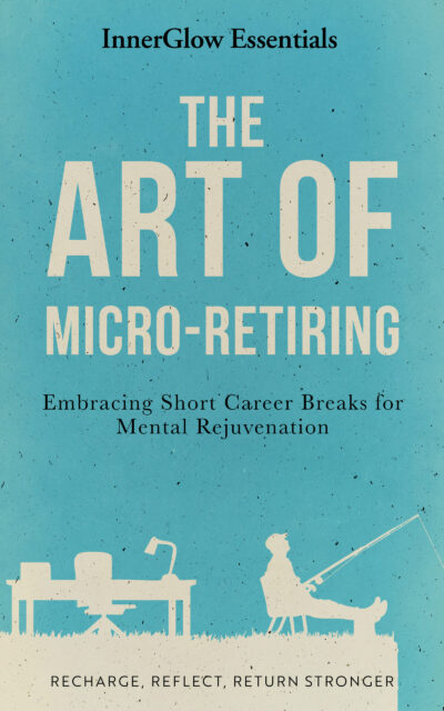 the art of micro retiring - by innerglow essentials
